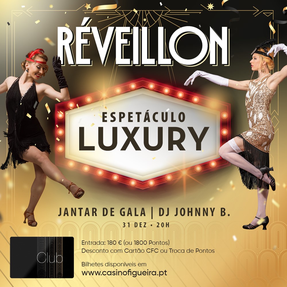 Uma noite "Luxury" no reveillon do Casino da Figueira da Foz - Meet 